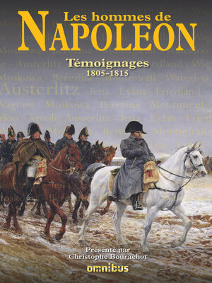 cover image of Les hommes de Napoléon--Témoignages 1805-1815